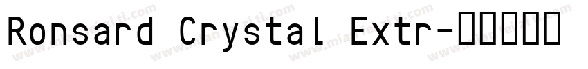 Ronsard Crystal Extr字体转换